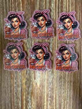 6 Pc No Coffee No Workie Acrylic Flatbacks